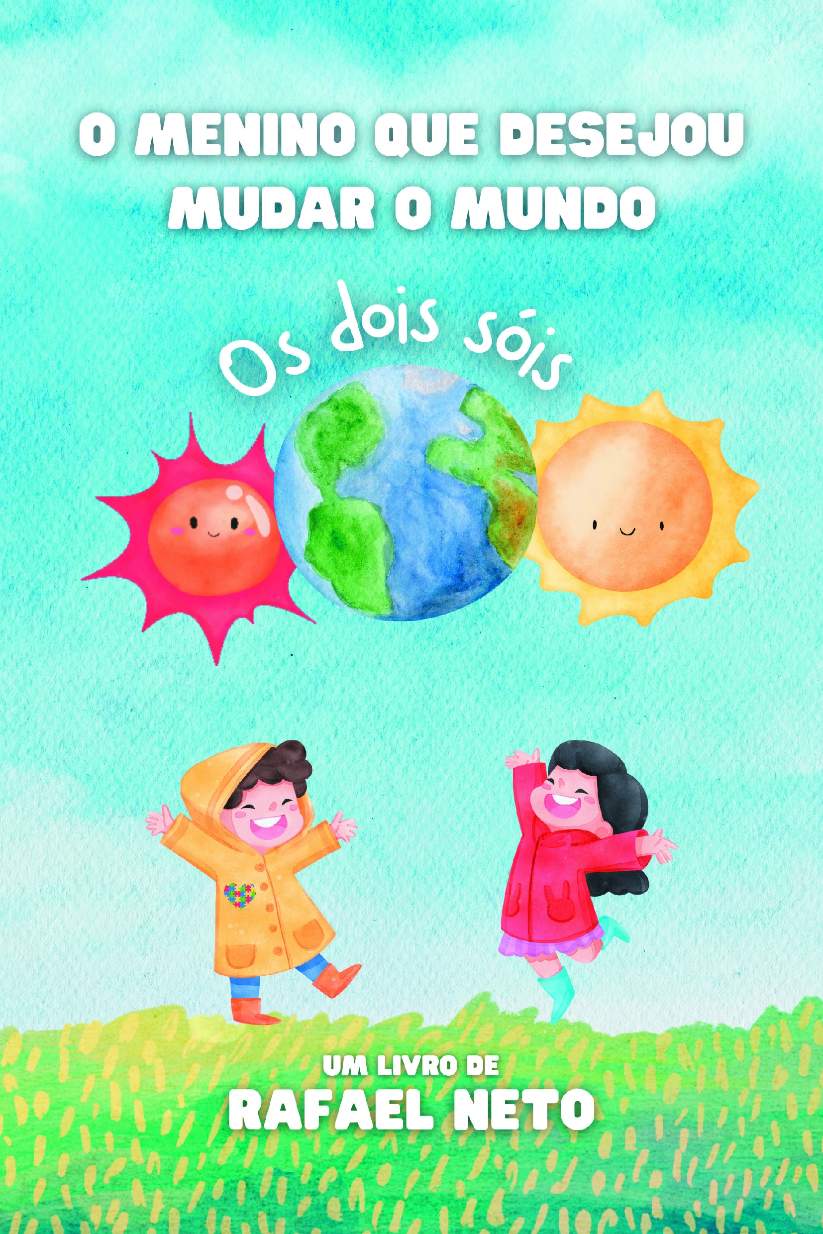 O Menino que desejou mudar o Mundo 2 - Os Dois Sóis